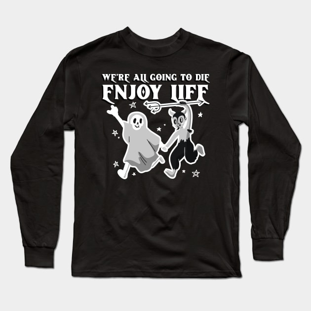 We’re all gonna die Long Sleeve T-Shirt by YungBick